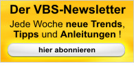 Der VBS Newsletter - Jede Woche neue Trends, Tipps und Anleitungen.