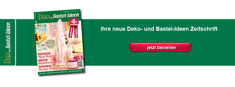 Bastelzeitschrift Deko- und Bastel-Ideen