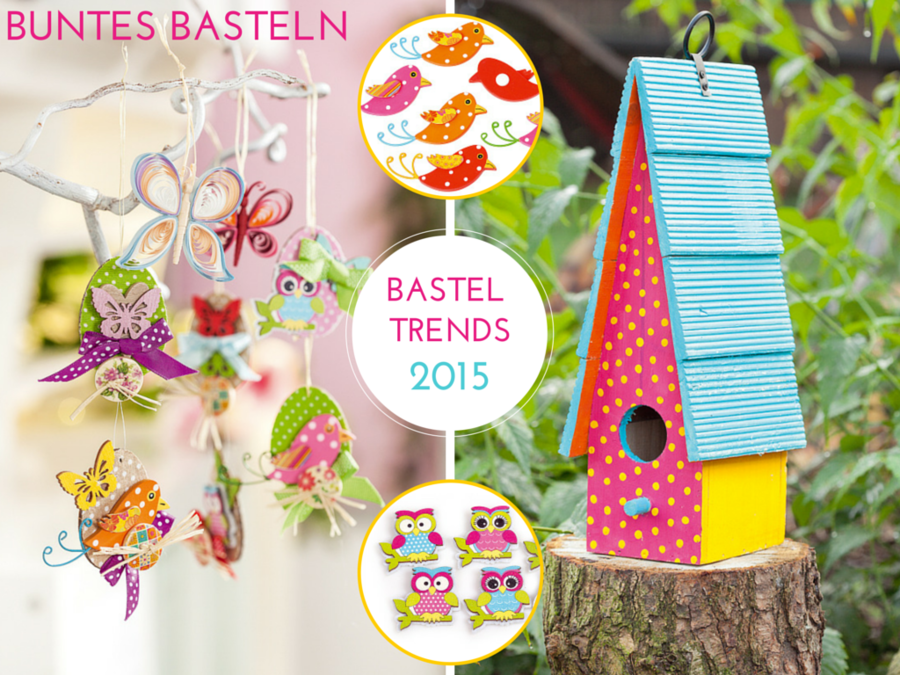 Trends zum Selbermachen 2015 - Best of bunte Bastelideen