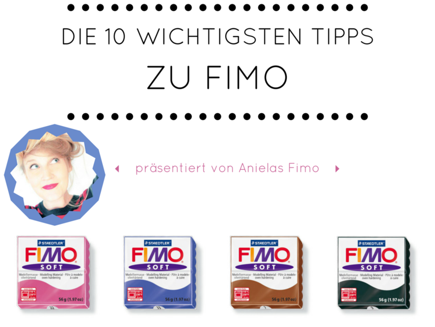 Gastbeitrag: Die 10 wichtigsten Tipps und Tricks zu Fimo