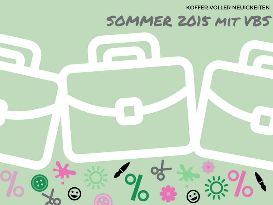 Neues von VBS im Sommer - Ferien machen andere