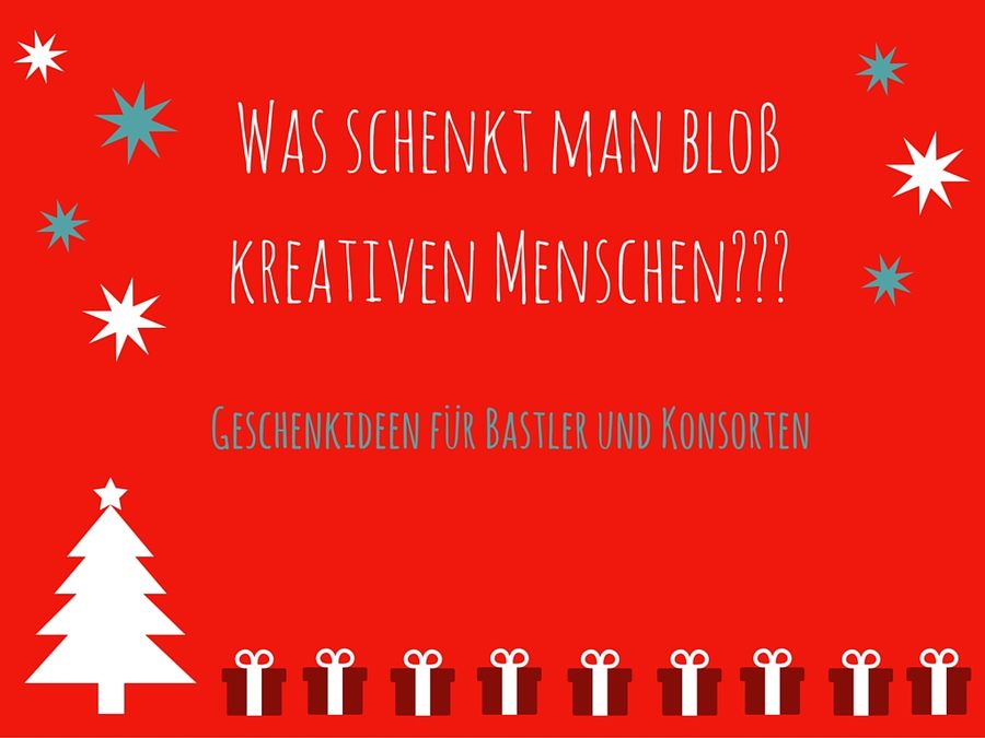 Was schenkt man kreativen Menschen zu Weihnachten?