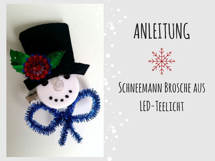 Anleitung: Schneemann Brosche aus LED-Teelicht selber machen