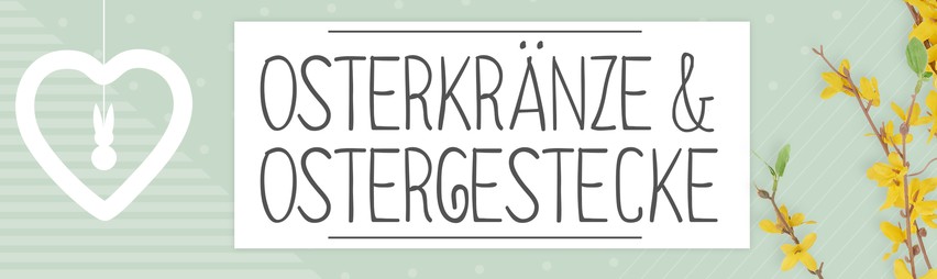 Osterkränze und Ostergestecke