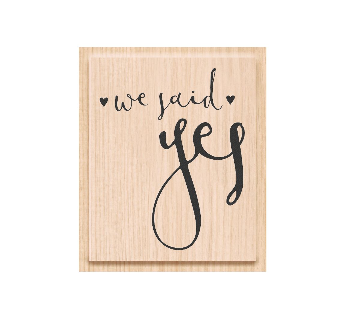 Holzstempel We said Yes