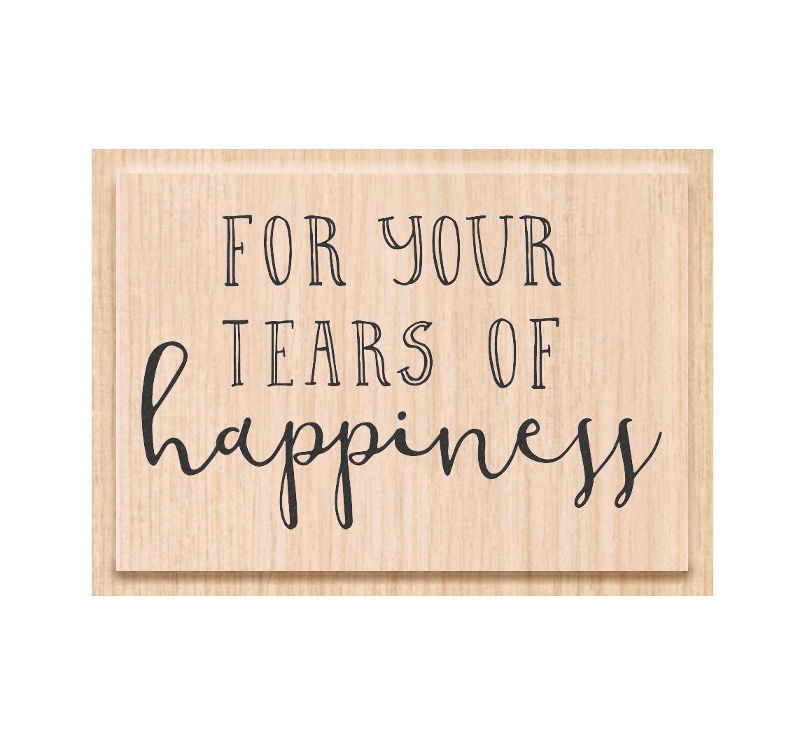 Holzstempel Tears of happiness