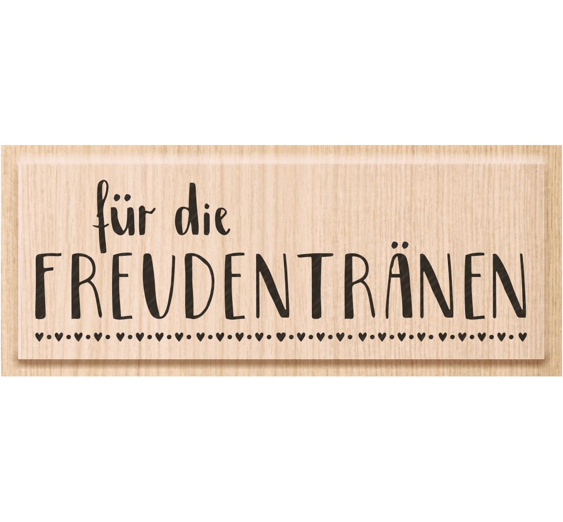 Holzstempel Freudentränen