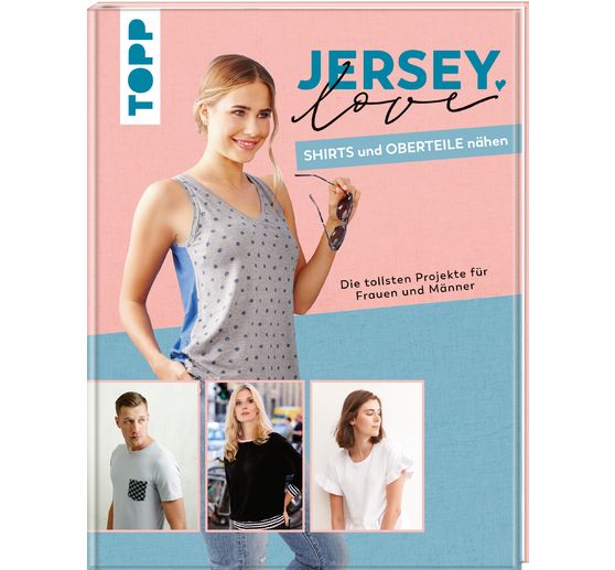 Buch "Jersey LOVE - Shirts und Oberteile nähen"