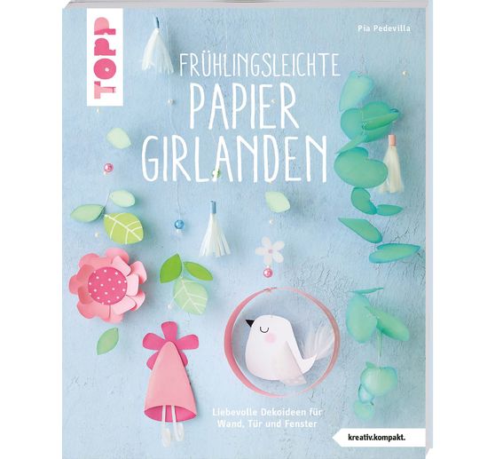 Buch "Frühlingsleichte Papiergirlanden" (kreativ.kompakt)