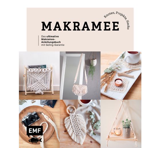Buch "Makramee: Knoten, Projekte, Hacks - Das ultimative Makramee-Anleitungsbuch