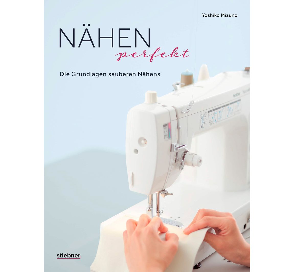 Buch Nähen Perfekt. Die Grundlagen sauberen Nähens