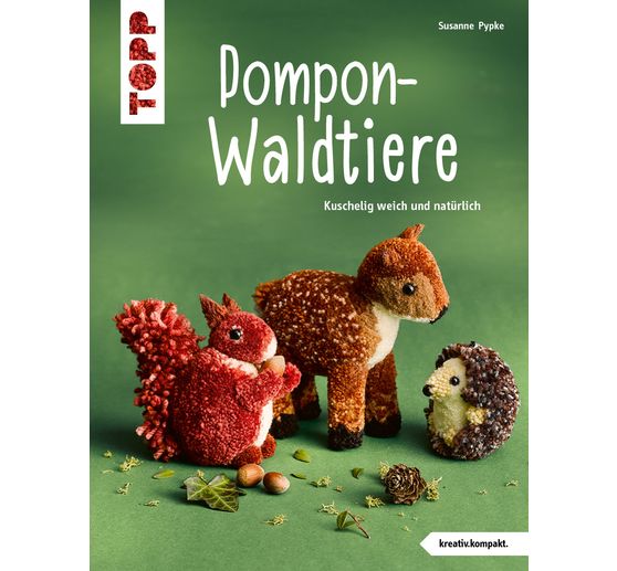 Buch "Pompon-Waldtiere (kreativ.kompakt). Kuschelig weich und natürlich - einfac