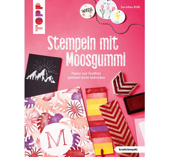 Buch "Stempeln mit Moosgummi (kreativ.kompakt.)"
