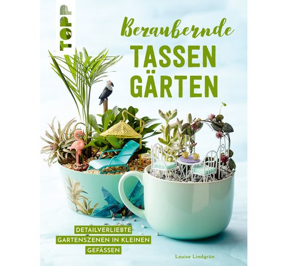 Buch "Bezaubernde Tassengärten"