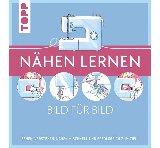 Buch "Nähen lernen Bild für Bild"