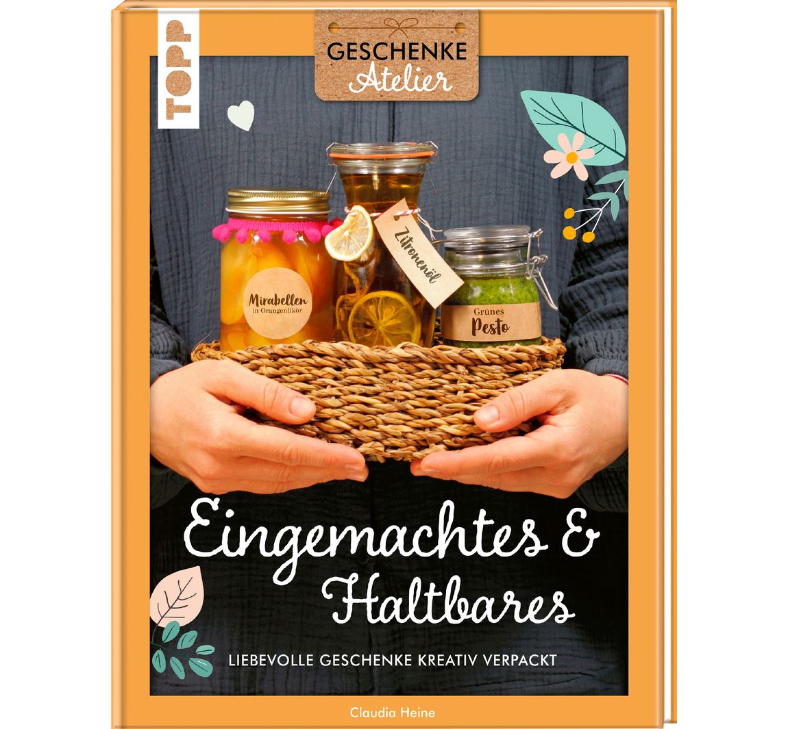 Buch Geschenkeatelier. Eingemachtes & Haltbares