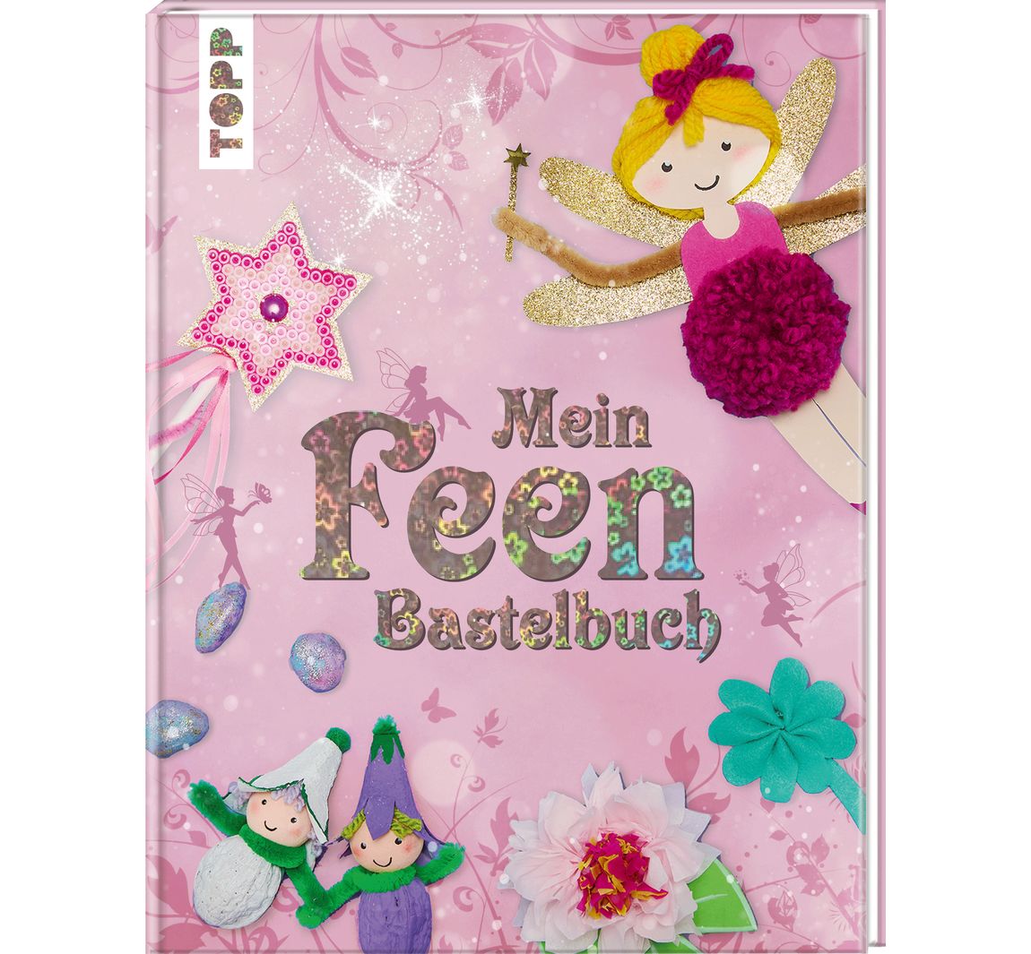 Mein Feenbastelbuch