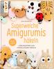 Buch "Superweiche Amigurumis h&auml;keln"