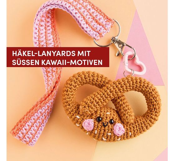 Buch "Lovely Lanyards h&auml;keln - Schl&uuml;sselanh&auml;nger"
