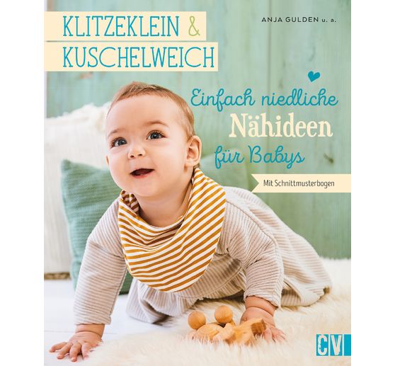 Buch "klitzeklein & kuschelweich - Einfach niedliche Nähideen für Babys"