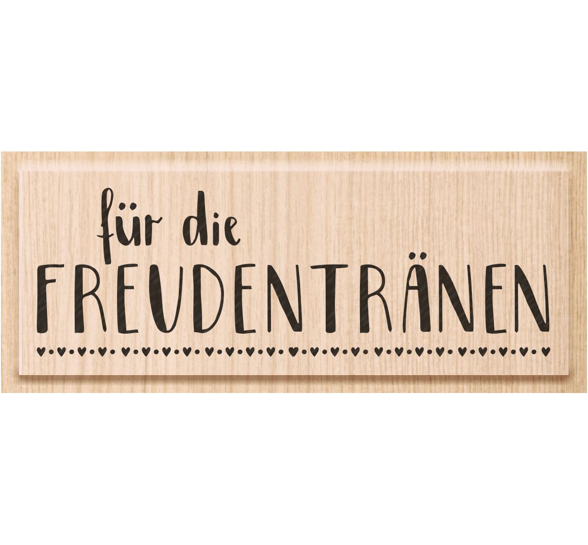 Holzstempel "Freudentränen"
