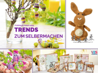 Trends und Neuheiten basteln, nähen, häkeln Frühling und Ostern 2015